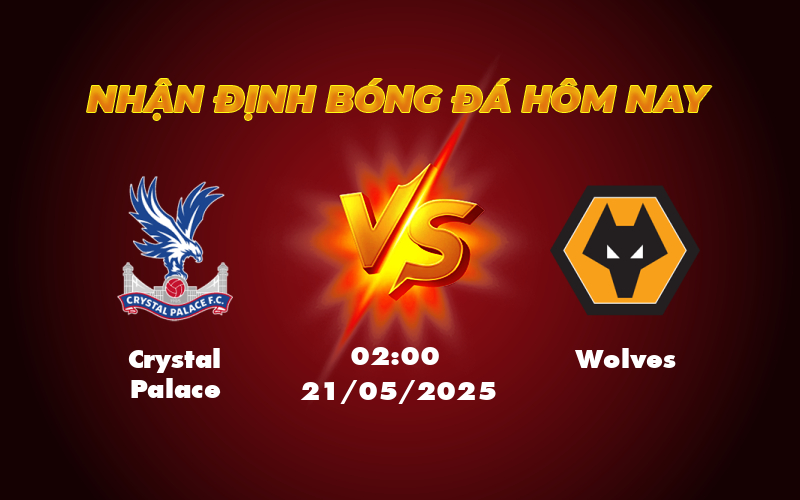 crystal palace wolves 21 05 ngoai hang anh